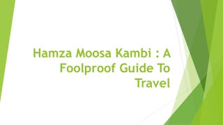 Hamza Moosa Kambi  A Foolproof Guide To Travel