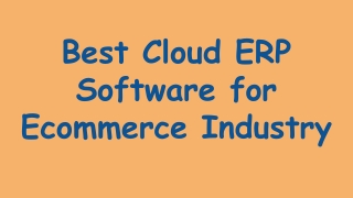 Best Cloud ERP Software for Ecommerce Industry