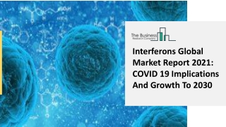 Interferons Market Latest Trends, Demand Analysis And Future Scope To 2030