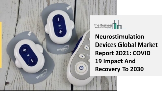 Neurostimulation Devices Industry Growth Opportunities, Overview And Status