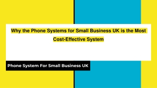 Why the Phone Systems for Small Business UK is the Most Cost-Effective System