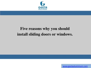 Five reasons why you should install sliding doors or windows.