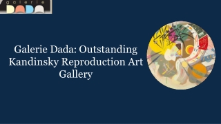 Galerie Dada: Outstanding Kandinsky Reproduction Art Gallery