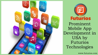 Exquisite Mobile App Development in USA by Futurios Technologies