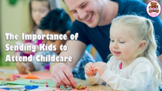 The Importance of Sending Kids to Attend Childcare