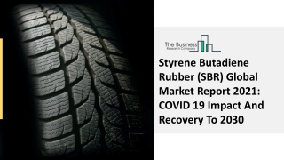 Styrene Butadiene Rubber (SBR) Market Share, Size, Growth, Global Trends Report