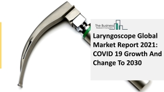 Laryngoscope Market Size, Demand, Growth, Analysis and Forecast to 2030