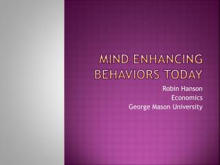 Mind enhancing Behaviors Today