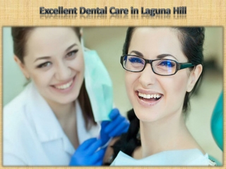 Excellent Dental Care in Laguna Hill