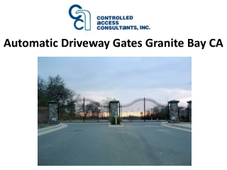 Automatic Driveway Gates Granite Bay CA