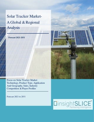 Solar Tracker Market Share, Trends, Analysis and Forecasts, 2021 - 2031