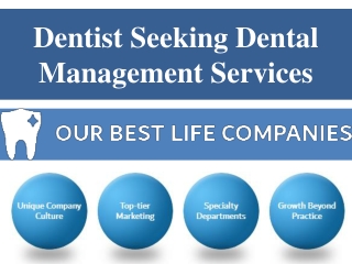 Dentist Seeking Dental Management Services