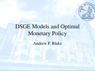 DSGE Models and Optimal Monetary Policy