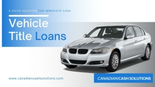 Vehicle Title Loans – A Quick Solution For Immediate Cash