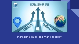 Increasing sales locally and globally