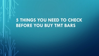 5 Things You Need To Check Before You Buy TMT Bars