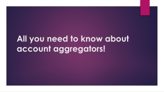 All you need to know about account aggregators!