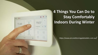 4 Things You Can Do to Stay Comfortably Indoors During Winter