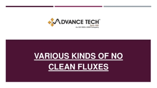 Various Kinds of No Clean Fluxes