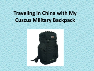 Traveling in China with My Cuscus Military Backpack