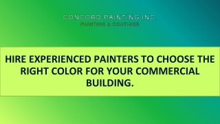 Hire experienced painters to choose the right color for your commercial building