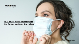 Healthcare Marketing Companies Use Tactics and Helps Health Firm