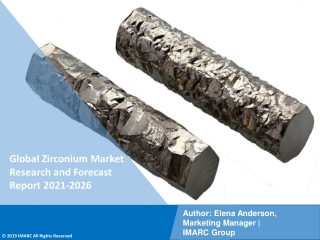 Zirconium Market PDF: Industry Overview, Growth Rate and Forecast 2021-26