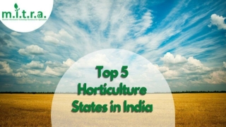 Top 5 Horticulture States in India