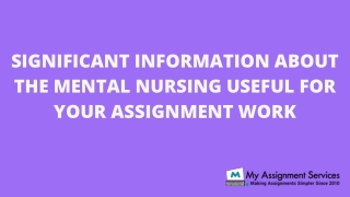 Significant Information about the Mental Nursing