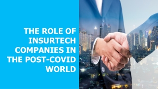 The Role of InsurTech Companies in the Post-Covid World