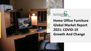 Home Office Furniture Market Revenue Growth, Size Analysis And Industry Trends