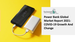 Power Bank Market Popular Trends, Advancements And Opportunity Forecast To 2030