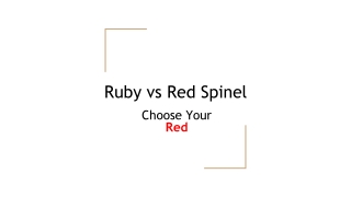 Ruby vs Red Spinel - Choose Your Red