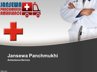 Jansewa Panchmukhi ICU Ambulance Service in Ranchi and Jamshedpur