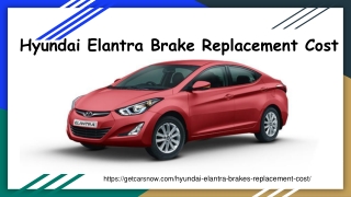 Hyundai Elantra Brakes Replacement Cost