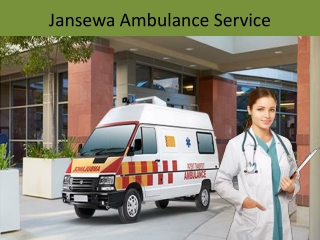 Swift Ambulance Service in Patna and Bhagalpur by jansewa Ambulance Service