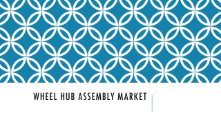 Wheel Hub Assembly Market