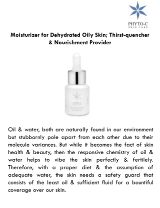 Moisturizer for Dehydrated Oily Skin; Thirst-quencher & Nourishment Provider