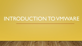 Introduction to  VMware
