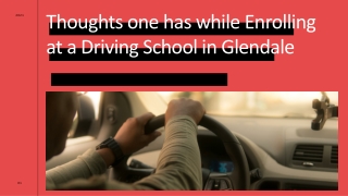 Thoughts one has while Enrolling at a Driving School in Glendale