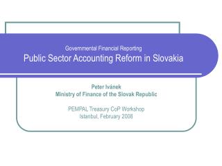 Governmental Financial Reporting Public Sector Accounting Reform in Slovakia