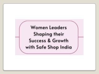 Women Leaders Shaping their Success & Growth with Safe Shop India
