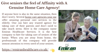 Give seniors the feel of Affinity with A Genuine Home Care Agency!