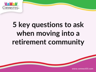 5 Key questions to ask when moving into a retirement community