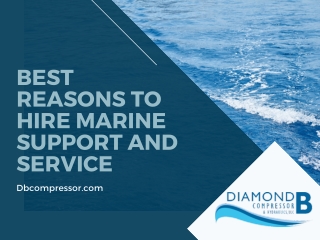 Best reasons to hire marine support and service