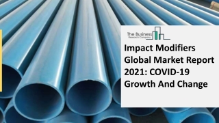 Impact Modifiers Market, Industry Trends, Revenue Growth, Key Players Till 2030