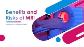 Benefits and Risks of MRI