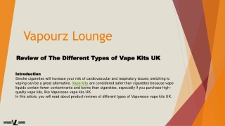Review of The Different Types of Vape Kits UK - VapourzLounge