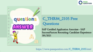 SAP SuccessFactors Recruiting Candidate Experience 3H2021 C_THR84_2105 Exam Questions