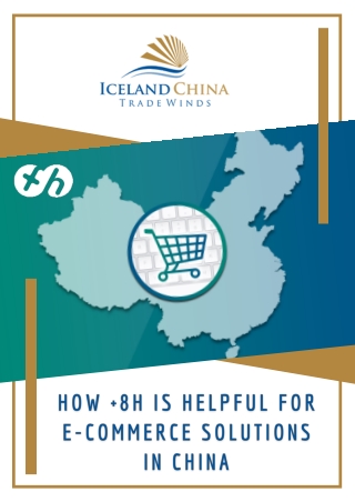 How  8h Is Helpful For E-commerce Solutions In China